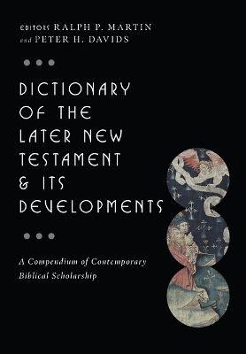 Cover of Dictionary of the Later New Testament and Its Developments