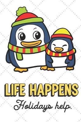 Book cover for Life Happens Holidays Help