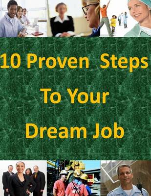 Book cover for 10 Proven Steps To Your Dream Job