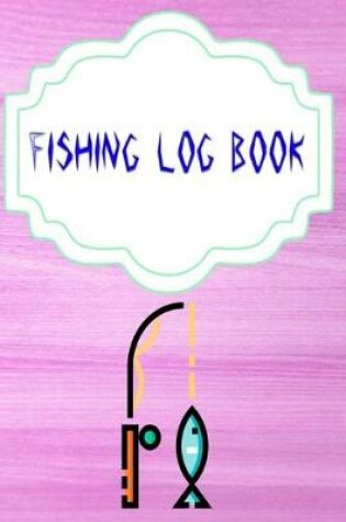 Cover of Fishing Log Book Lists