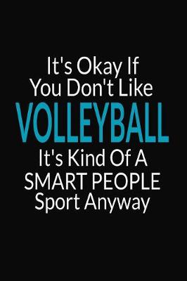 Book cover for It's Okay If You Don't Like Volleyball