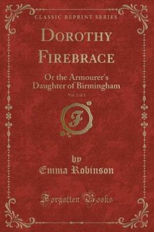 Cover of Dorothy Firebrace, Vol. 2 of 3