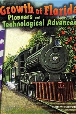 Cover of Growth of Florida: Pioneers and Technological Advances