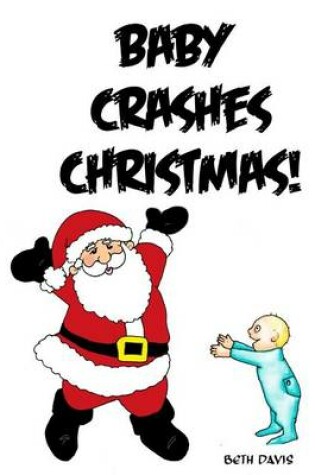 Cover of Baby Crashes Christmas