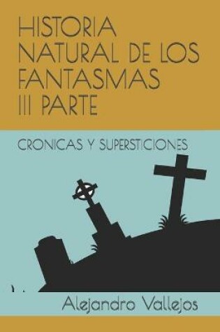 Cover of Historia Natural de Los Fantasmas III Parte