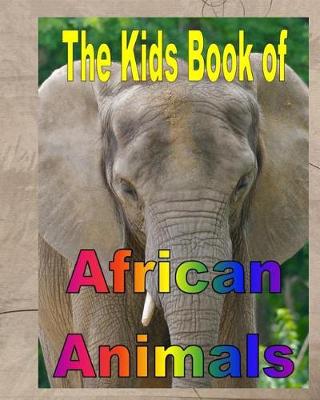 Book cover for The Kids Book of African Animals