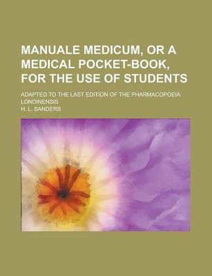 Book cover for Manuale Medicum, or a Medical Pocket-Book, for the Use of Students; Adapted to the Last Edition of the Pharmacopoeia Londinensis