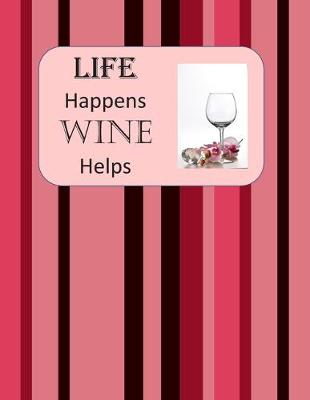 Book cover for LIFE Happens WINE Helps