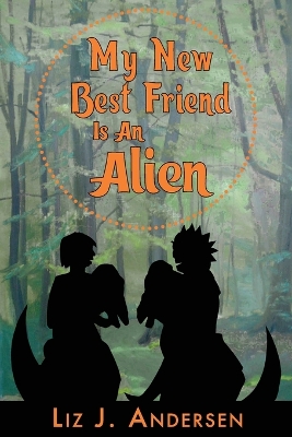 Cover of My New Best Friend Is an Alien