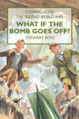 Cover of What If the Bomb Goes Off?