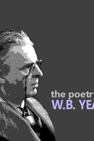 Cover of The Poetry of William Butler Yeats