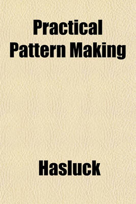 Book cover for Practical Pattern Making