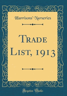 Book cover for Trade List, 1913 (Classic Reprint)