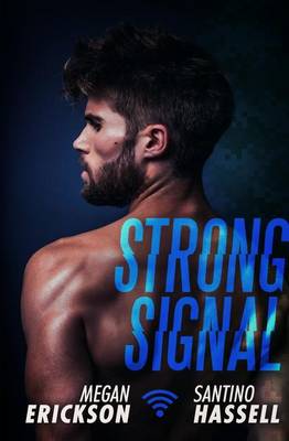 Strong Signal by Megan Erickson, Santino Hassell