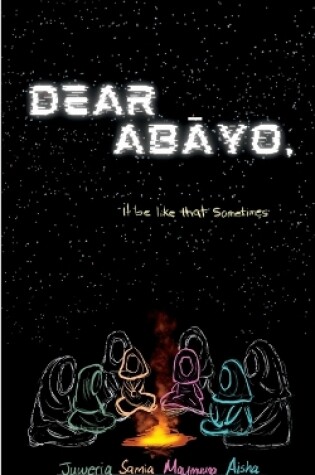 Cover of Dear Abayo, it be like that sometimes