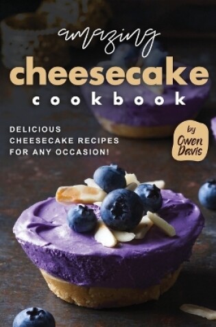 Cover of Amazing Cheesecake Cookbook