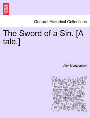 Book cover for The Sword of a Sin. [a Tale.]