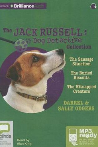 Cover of Jack Russell Dog Detective Collection 1: The Sausage Situation / The Buried Biscuits / The Kitnapped Creature
