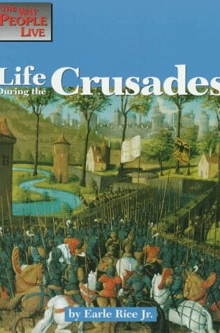 Cover of Life during the Crusades