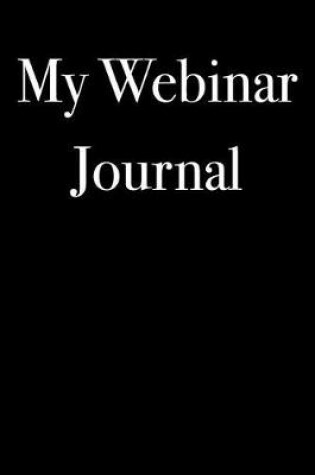 Cover of My Webinar Journal