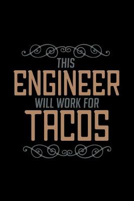 Book cover for This engineer will work for tacos