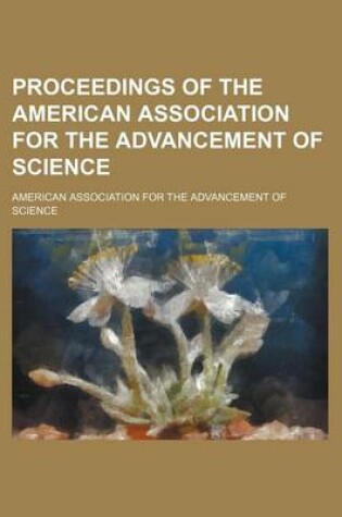 Cover of Proceedings of the American Association for the Advancement of Science (Volume 17-18)