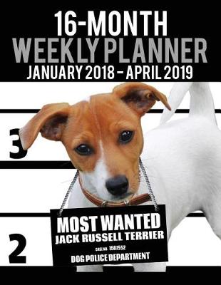 Cover of 2018-2019 Weekly Planner - Most Wanted Jack Russell Terrier