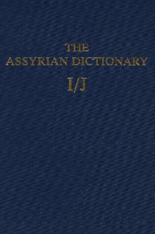 Cover of Assyrian Dictionary of the Oriental Institute of the University of Chicago, Volume 7, I/J