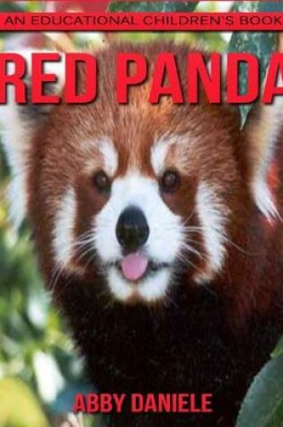 Cover of Red Panda! An Educational Children's Book about Red Panda with Fun Facts & Photos