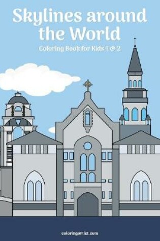 Cover of Skylines around the World Coloring Book for Kids 1 & 2