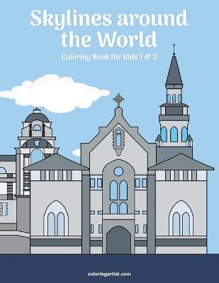 Book cover for Skylines around the World Coloring Book for Kids 1 & 2