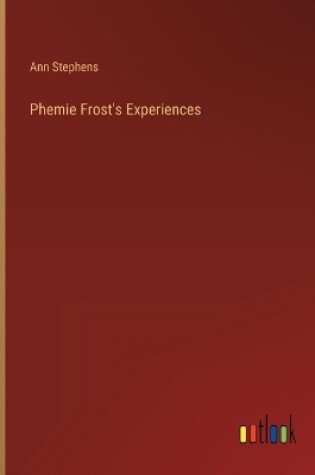 Cover of Phemie Frost's Experiences