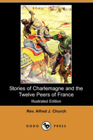 Cover of Stories of Charlemagne and the Twelve Peers of France(Dodo Press)