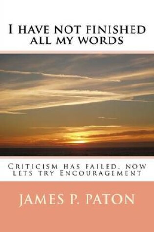 Cover of I have not finished all my words