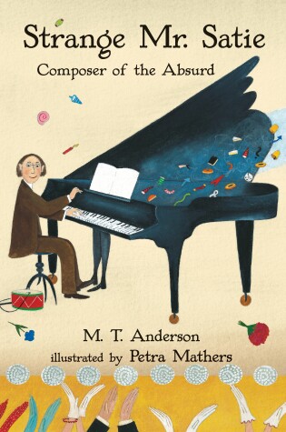 Cover of Strange Mr. Satie: Composer of the Absurd