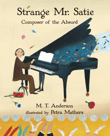 Book cover for Strange Mr. Satie: Composer of the Absurd