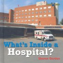 Book cover for What's Inside a Hospital?