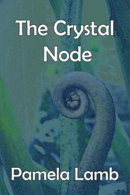 Book cover for The Crystal Node