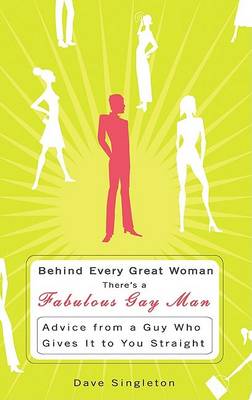 Book cover for Behind Every Great Woman Is a Fabulous Gay Man