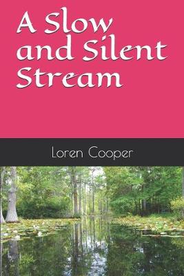 Book cover for A Slow and Silent Stream