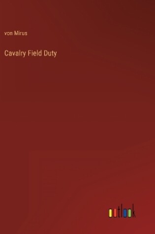 Cover of Cavalry Field Duty