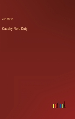 Book cover for Cavalry Field Duty