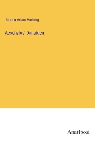 Cover of Aeschylos' Danaiden