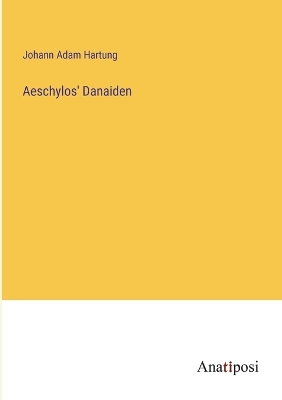 Book cover for Aeschylos' Danaiden