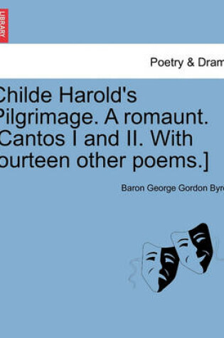 Cover of Childe Harold's Pilgrimage. a Romaunt. [Cantos I and II. with Fourteen Other Poems.] Third Edition