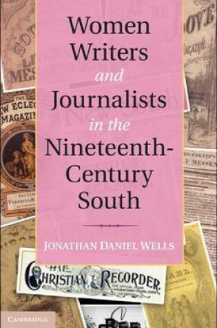 Cover of Women Writers and Journalists in the Nineteenth-Century South