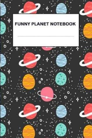 Cover of Funny Planet Notebook