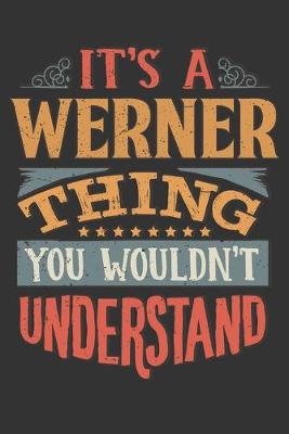 Book cover for Its A Werner Thing You Wouldnt Understand