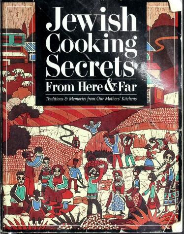 Cover of Jewish Cooking Secrets from Here and Far