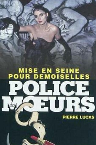 Cover of Police Des Moeurs N221 Mise En Seine Pour Demoiselles